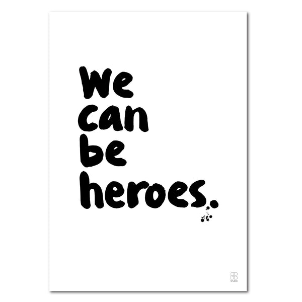 We can be heroes, A4 print